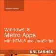 Windows 8 Apps with HTML5 and JavaScript Unleashed Windows 8 Apps with HTML5 and JavaScript Unleashed