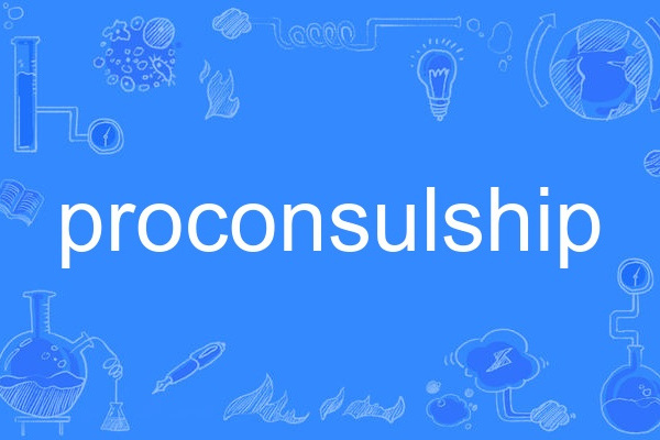proconsulship proconsulship