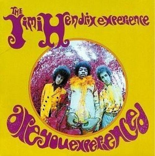 Are You Experienced Are You Experienced