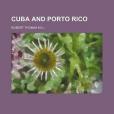 Cuba and Porto Rico