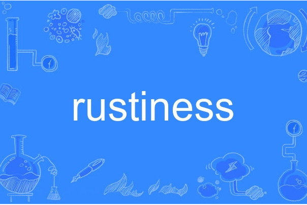 rustiness rustiness