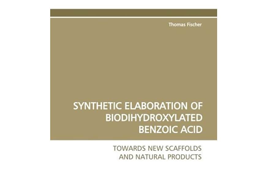 Synthetic Elaboration of Biodihydroxylated Benzoic Acid Synthetic Elaboration of Biodihydroxylated Benzoic Acid
