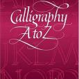 Calligraphy A to Z Calligraphy A to Z