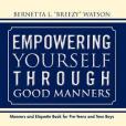 Empowering Yourself Through Good Manners Empowering Yourself Through Good Manners