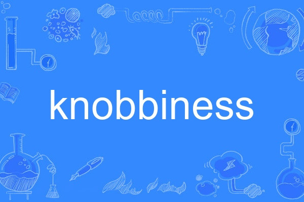 knobbiness knobbiness