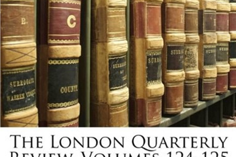 The London Quarterly Review, Volumes 124-125 The London Quarterly Review, Volumes 124-125