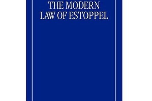 The Modern Law of Estoppel The Modern Law of Estoppel