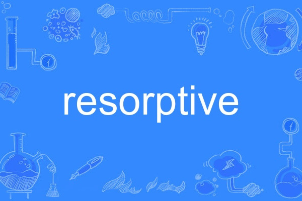 resorptive