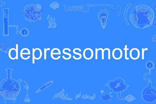 depressomotor depressomotor