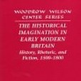 The Historical Imagination in Early Modern Britain The Historical Imagination in Early Modern Britain