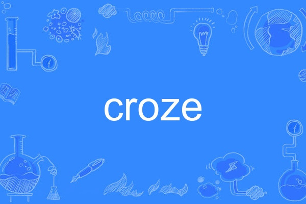 croze croze