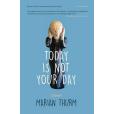 Today Is Not Your Day Today Is Not Your Day