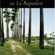 The Journey to Le Repentir