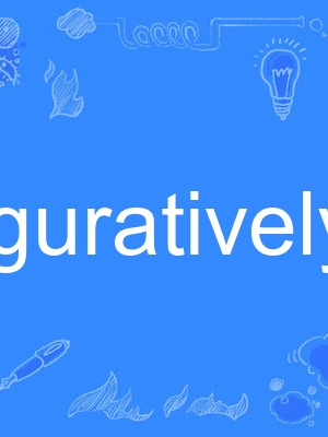 figuratively figuratively