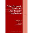 Asian Economic Trends & Their Security Asian Economic Trends & Their Security