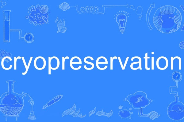 cryopreservation cryopreservation