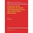 Adaptive Finite Elements in Linear and Nonlinear Solid and Structural Mechanics Adaptive Finite Elements in Linear and Nonlinear Solid and Structural Mechanics