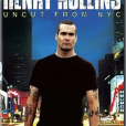 Henry Rollins: Uncut from NYC Henry Rollins: Uncut from NYC