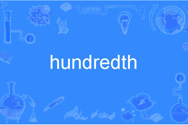 hundredth hundredth