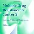 Multiple Drug Resistance in Cancer Multiple Drug Resistance in Cancer