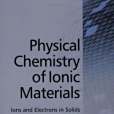Physical Chemistry of Ionic Materials Physical Chemistry of Ionic Materials