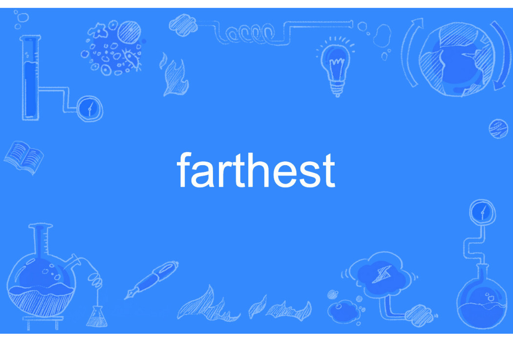farthest farthest