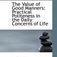 The Value of Good Manners(Emerson, Bailey Margaret著圖書) The Value of Good Manners(Emerson, Bailey Margaret著圖書)