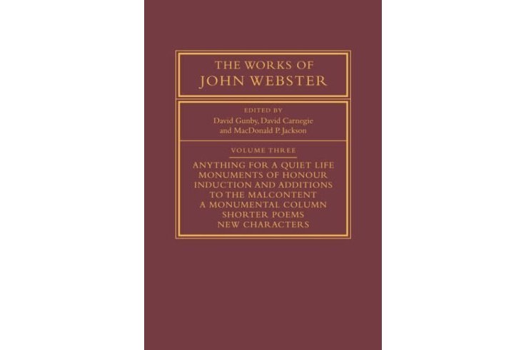 The Works of John Webster The Works of John Webster