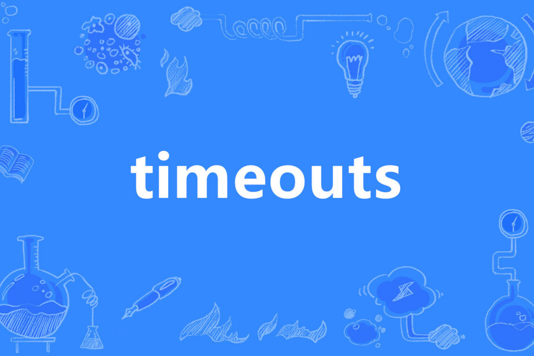 timeouts timeouts