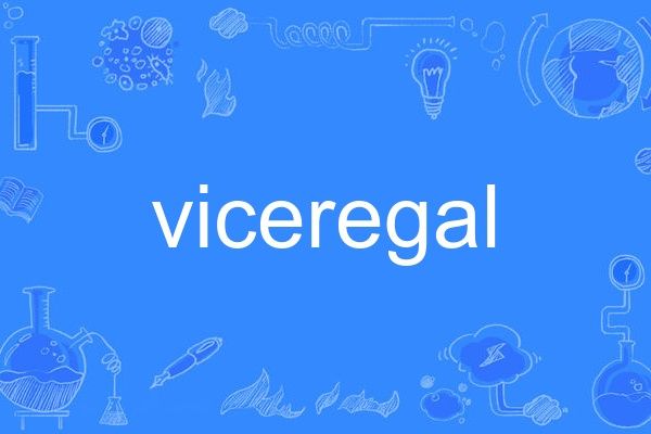 viceregal viceregal