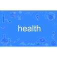 health(英語單詞) health(英語單詞)