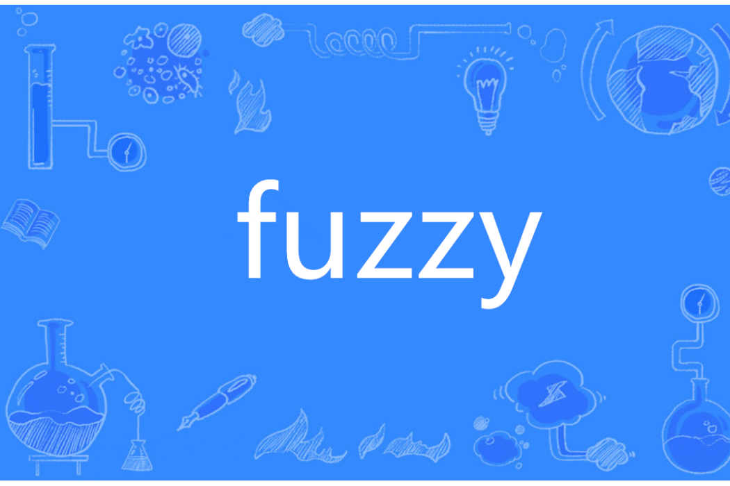 fuzzy(英語單詞) fuzzy(英語單詞)