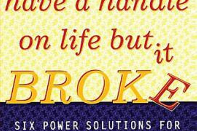 I Used to Have a Handle on Life But It Broke I Used to Have a Handle on Life But It Broke