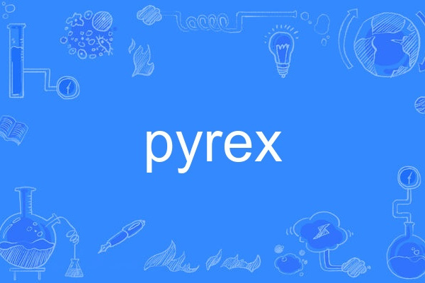 pyrex pyrex