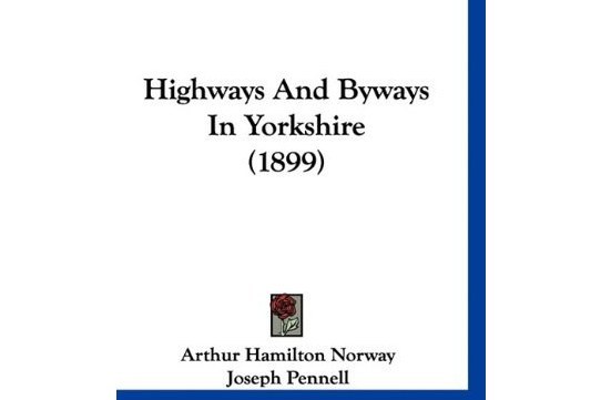 Highways and Byways in Yorkshire Highways and Byways in Yorkshire