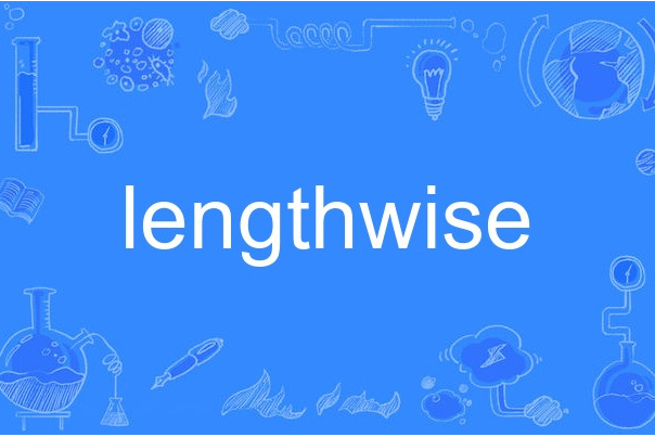 lengthwise lengthwise