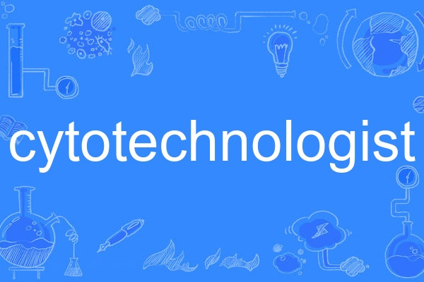 cytotechnologist cytotechnologist