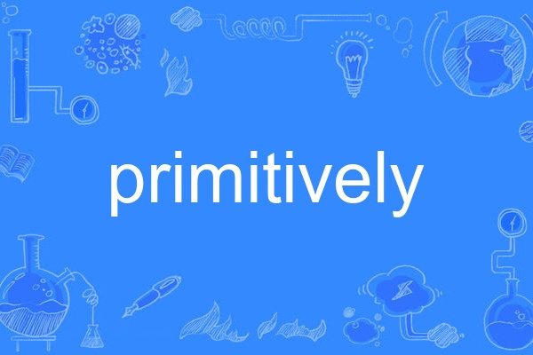 primitively primitively
