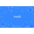 instill instill