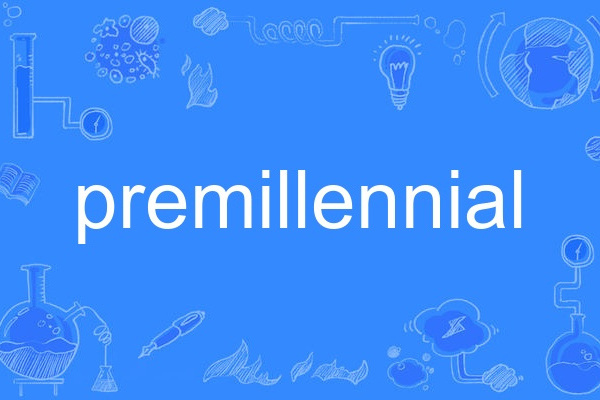 premillennial premillennial