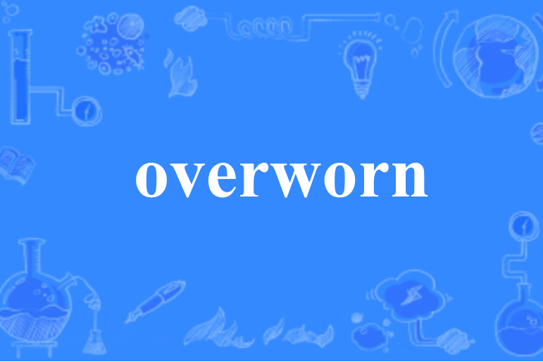 overworn overworn
