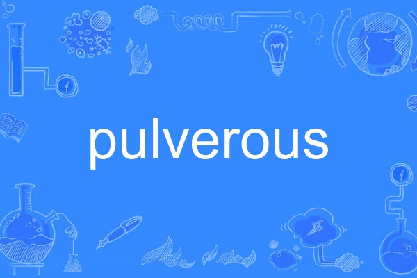 pulverous pulverous