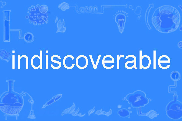 indiscoverable indiscoverable