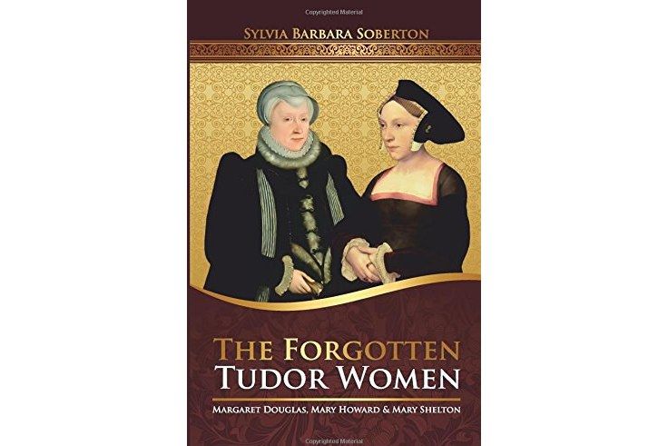 The Forgotten Tudor Women The Forgotten Tudor Women
