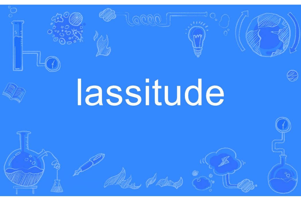 lassitude lassitude