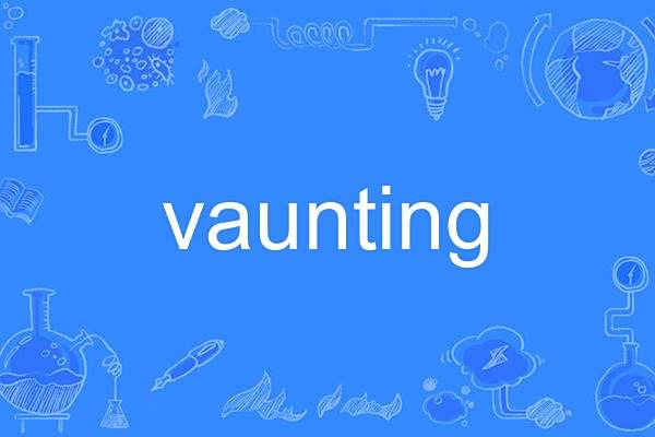 vaunting vaunting