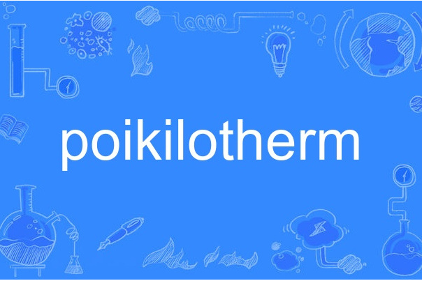 poikilotherm poikilotherm