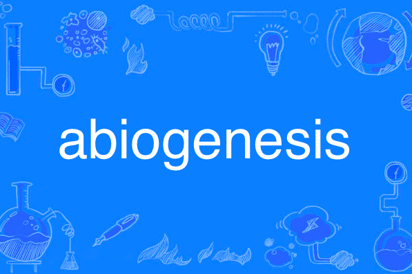 abiogenesis abiogenesis