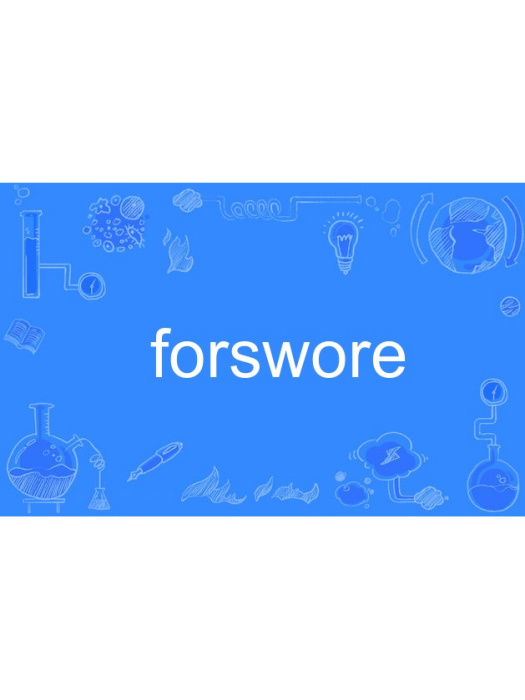 forswore forswore