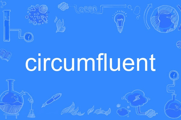circumfluent circumfluent